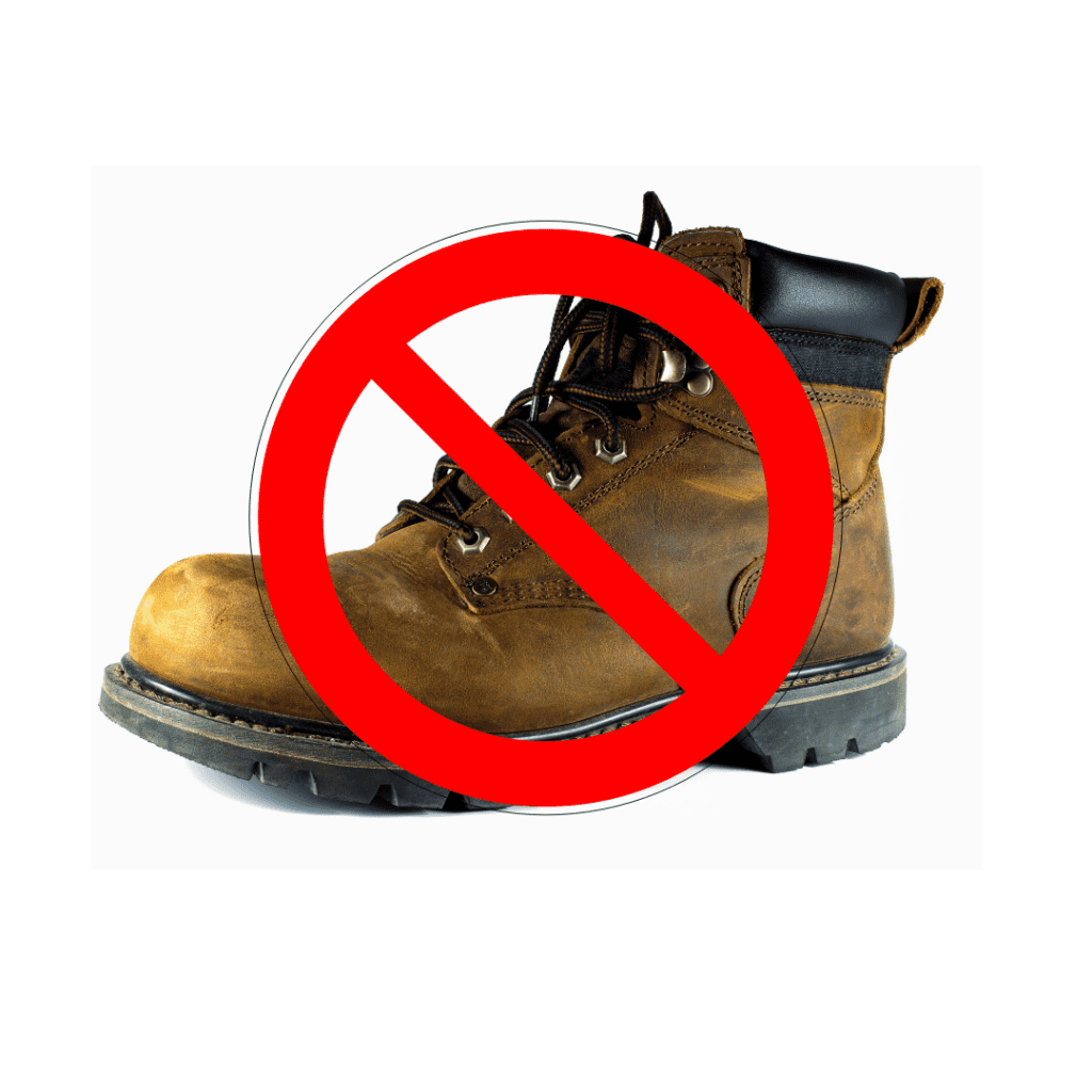 Heavy steel-toed boots such as this one are a no-no.